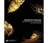 Enfer ou paradis : aux sources de la caricature, 16e-18e siècles