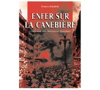 Enfer sur la Canebière - accident ou complot - Patrick Dalmaz - Jeanne Laffitte - broché - Livre