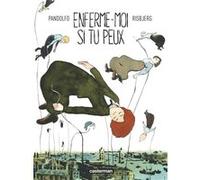 Anne-Caroline Pandolfo, Terkel Risbjerg, Michel Thévoz – Enferme-moi si tu peux – Casterman