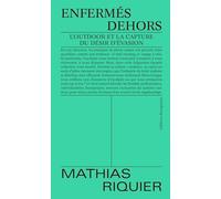 Enfermés dehors: L'outdoor et la capture du désir d'évasion