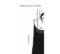 Enfiler la chemise de l’aïeule Edition bilingue français-arabe - Souad Labbize - Lisieres Editions Des - broché - Poésie