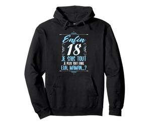 Enfin 18 Ans Je Sais Tout Cadeau Anniversaire 18 Fils Sweat à Capuche