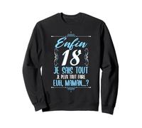 Enfin 18 Ans Je Sais Tout Cadeau Anniversaire 18 Fils Sweatshirt
