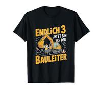Enfin 3 Maintenant Je suis Le Chef de Chantier excavatrice Anniversaire T-Shirt