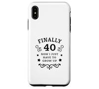 Enfin 40 Maintenant Je Dois Juste Grandir 40e Anniversaire Coque pour iPhone XS Max