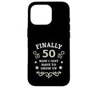Enfin 50 Maintenant Je Dois Juste Grandir 50e Anniversaire Coque pour iPhone 16 Pro