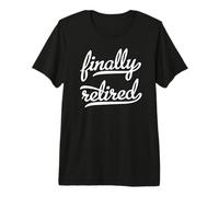 Enfin à la Retraite T-Shirt Haut de Gamme