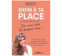 Enfin À Ta Place - Ose Vivre Selon Tes Propres Rêves !