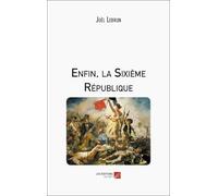 Enfin, la Sixième République