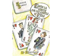 Enfin la vérité sur les contes de fées - Murielle Renault - Le Dilettante - broché - Roman