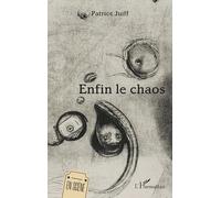 Enfin le chaos