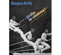 Enfin le cinema ! quand l'image choisit le mouvement Au musee d'orsay - Collectif - Beaux Arts Editions - broché - Catalogue d'exposition