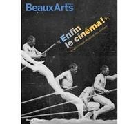 Enfin le cinema ! quand l'image choisit le mouvement Collectif (Auteur)