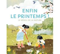 Enfin le printemps !: Le réveil de la nature
