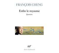 Enfin le royaume: Quatrains