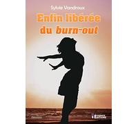 Enfin libérée du burn-out