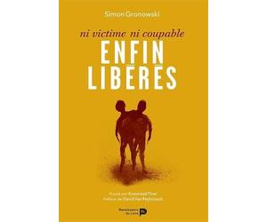Enfin libérés: Ni victime, ni coupable