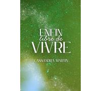 Enfin Libre de Vivre