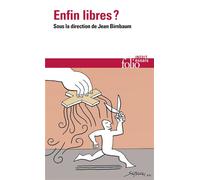Enfin libres ? - Collectif - Gallimard - Poche - Essai