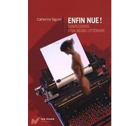 Enfin Nue ! - Confessions D'un Nègre Littéraire