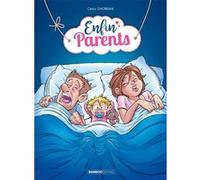 Enfin parents - tome 01 Cédric Ghorbani (Auteur), David Lunven (Coloriste), Jessica Bodart (Coloriste)