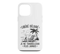 Enfin Retraité Libéré Délivré Cadeau Départ Retraite Coque pour iPhone 13 Pro Max