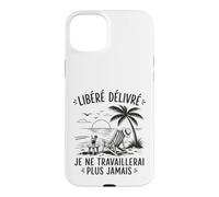 Enfin Retraité Libéré Délivré Cadeau Départ Retraite Coque pour iPhone 15 Plus