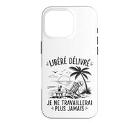 Enfin Retraité Libéré Délivré Cadeau Départ Retraite Coque pour iPhone 16 Pro