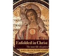 Enfolded in Christ by JohnFrancis Friendship Inconnu (Auteur)