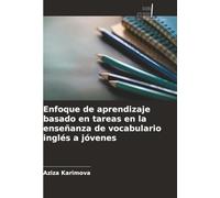 Enfoque de aprendizaje basado en tareas en la enseñanza de vocabulario inglés a jóvenes