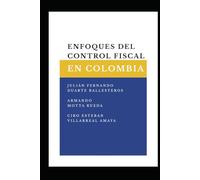 ENFOQUES DEL CONTROL FISCAL EN COLOMBIA