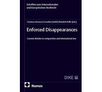 Enforced Disappearances: Current debates in comparative and international law
