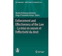 Enforcement And Effectiveness Of The Law - La Mise En Oeuvre Et L'effectivité Du Droit
