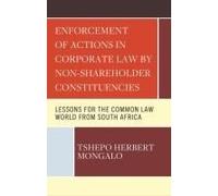 Enforcement Of Actions In Corporate Law By Non-Shareholder Constituencies