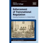 Enforcement of Transnational Regulation: Ensuring Compliance in a Global World (Private Regulation Series) - [Livre en VO] Fabrizio Cafaggi (Auteur)