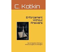 Enforcement Without Answers: Has Immigration Policing in America Outgrew Its Oversight?