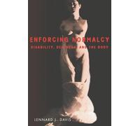 Lennard J. Davis – Enforcing Normalcy: Disability, Deafness, and the Body