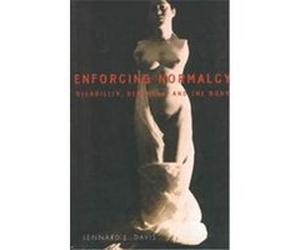 Enforcing Normalcy Lennard J. Davis (Auteur)