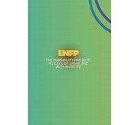 ENFP: The Possibility Project: 90 Days of Spark and Authenticity