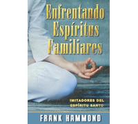 Enfrentando Espíritus Familiares: Imitadores del Espíritu Santo