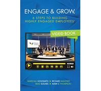 Engage and Grow: 6 Steps To Building Highly Engaged Employees