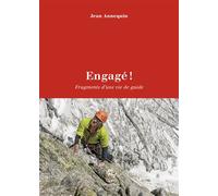 Engagé ! - Fragments d'une vie de guide - Jean Annequin - Guerin Eds - broché - Récit