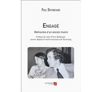 Engagé: Mémoires d’un ancien maire