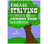 Engage Striving Students In The Common Core Classroom