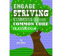 Engage Striving Students In The Common Core Classroom