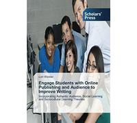 Engage Students With Online Publishing And Audience To Improve Writing