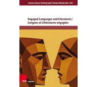 Engaged Languages and Literatures / Langues et Littératures engagées: Critical Views / Regards Critiques