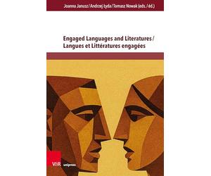 Engaged Languages and Literatures / Langues et Littératures engagées: Critical Views / Regards Critiques