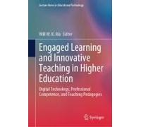 Engaged Learning And Innovative Teaching In Higher Education