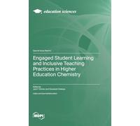 Engaged Student Learning and Inclusive Teaching Practices in Higher Education Chemistry
